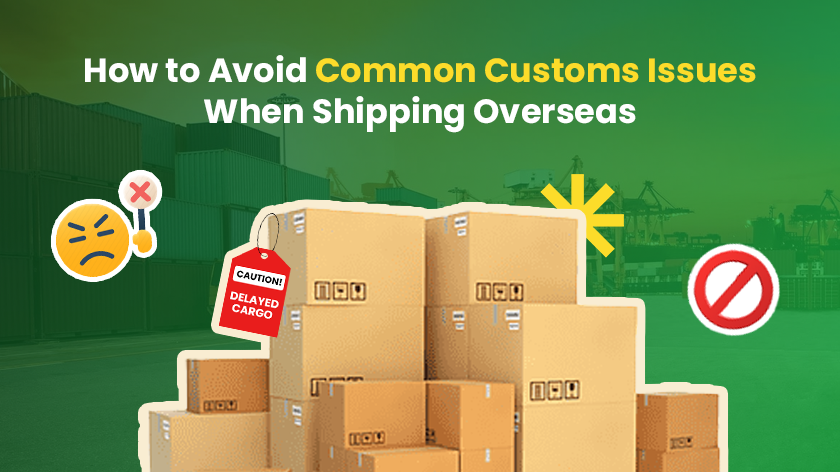 Common Customs Issues When Shipping Overseas and How ZendEase Helps SMEs Avoid Them