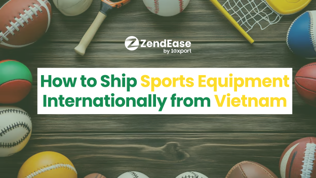 How to Ship Sports Equipment Internationally from Vietnam