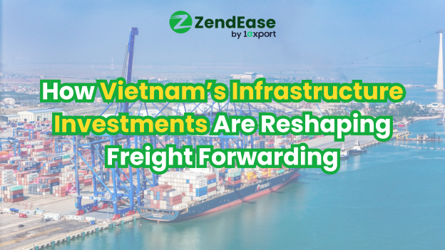 How Vietnam’s Infrastructure Investments Are Reshaping Freight Forwarding