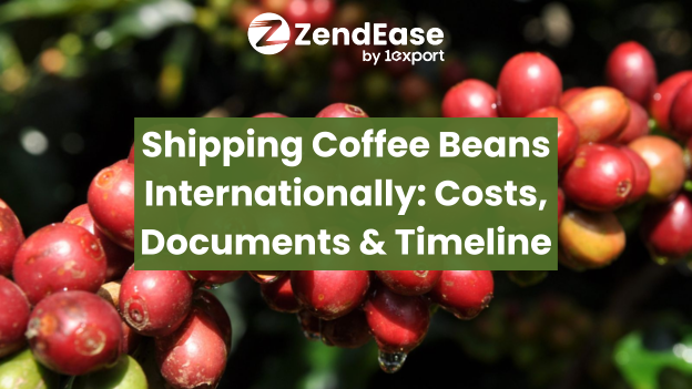 Shipping Coffee Beans Internationally: Costs, Documents & Timelines