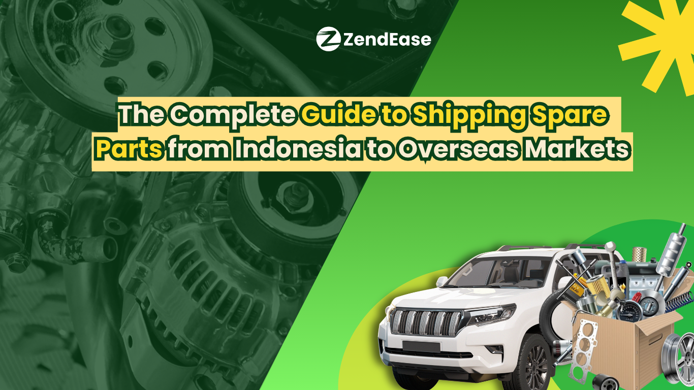 The Complete Guide to Shipping Spare Parts from Indonesia to Overseas Markets