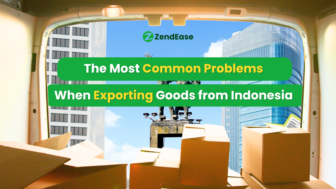 The Most Common Problems When Exporting Goods From Indonesia