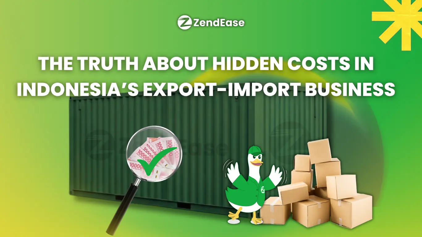The Truth About Hidden Costs in Indonesia’s Export-Import Business
