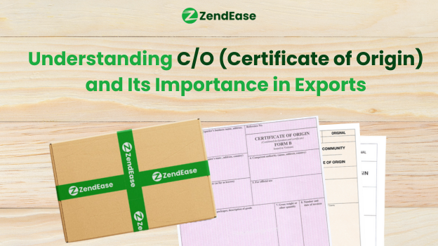 Understanding C/O (Certificate of Origin) and Its Importance in Exports