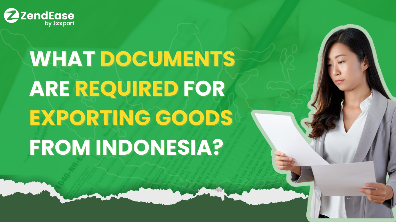 What documents are required for exporting goods from  Indonesia?