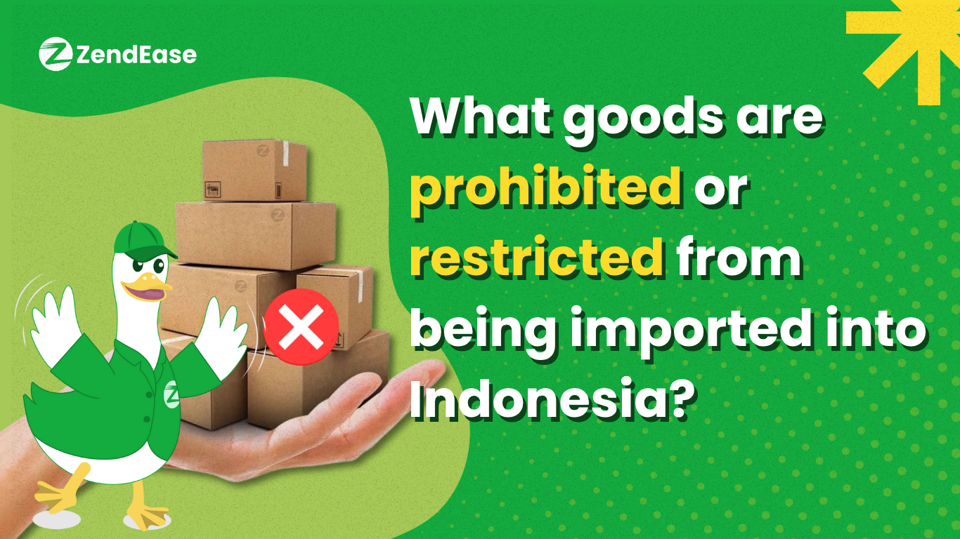 What Goods Are Prohibited or Restricted from Being Imported into Indonesia?