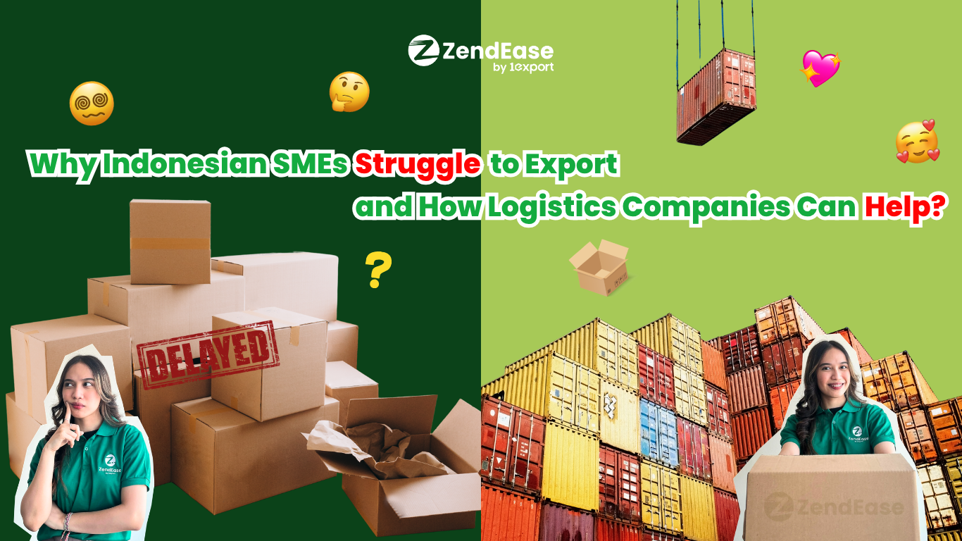 Why Indonesian SMEs Struggle to Export and How Logistics Companies Can Help?
