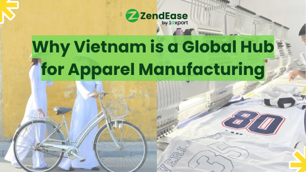 Why Vietnam is a Global Hub for Apparel Manufacturing